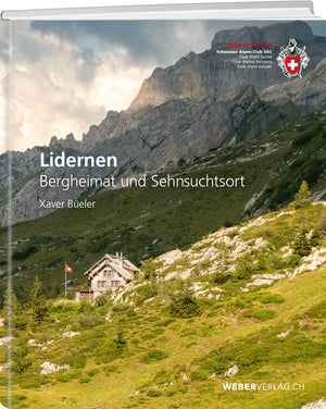 Xaver Büeler | Lidernen – Bergheimat und Sehnsuchtsort