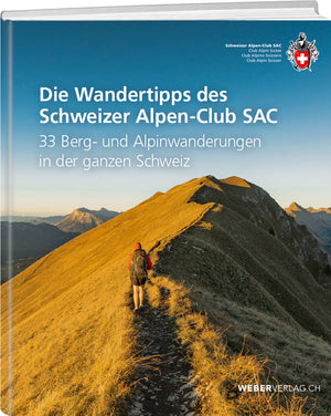 Diverse Autoren | Die Wandertipps des Schweizer Alpen-Club SAC - SAC-Shop