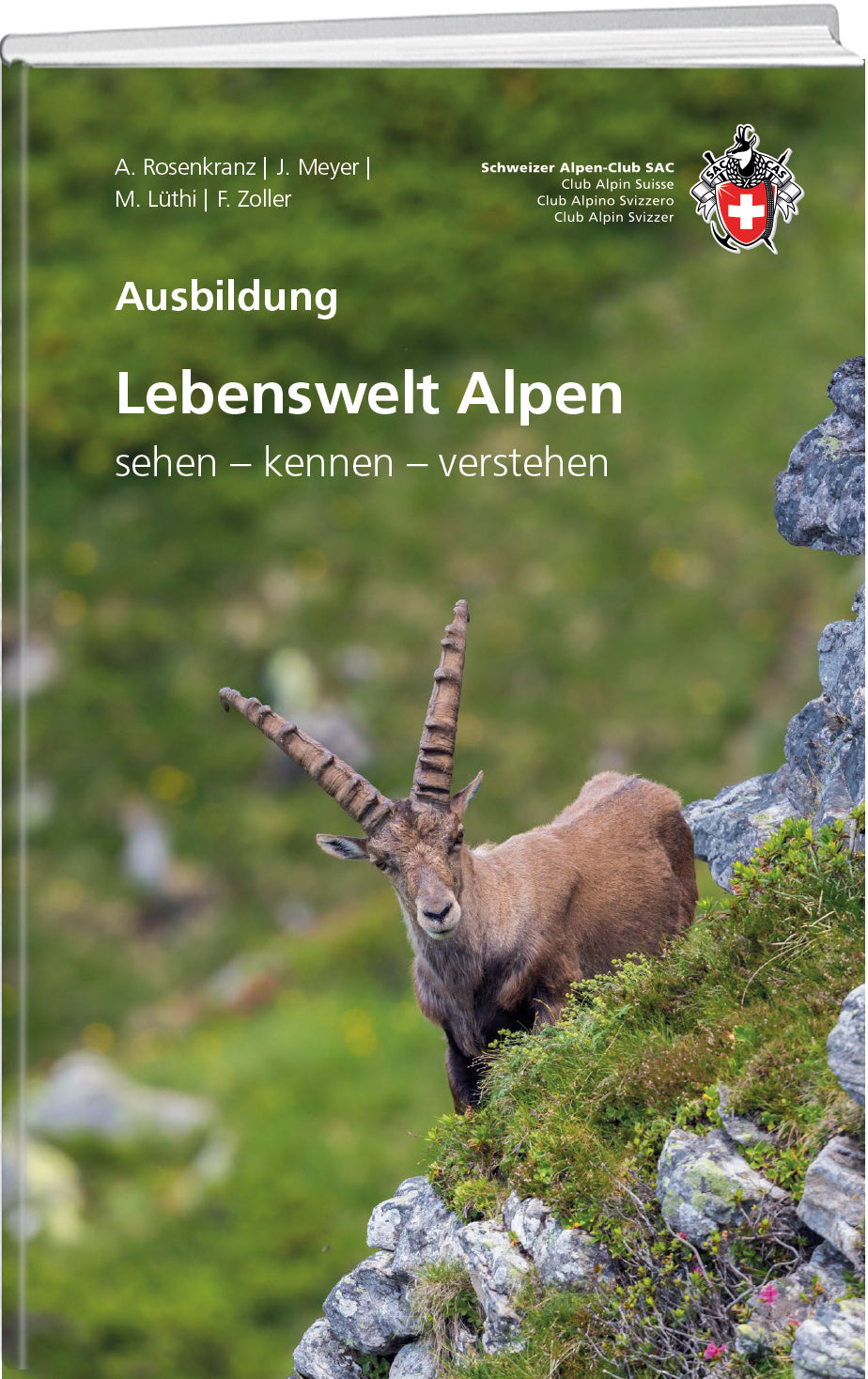 Annina Rosenkranz; Jürg Meyer; Markus Lüthi; Franziska Zoller | Lebenswelt Alpen
