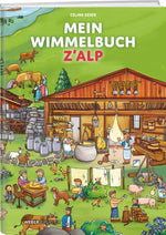 Celine Geser | Mein Wimmelbuch z’Alp - • WEBER VERLAG