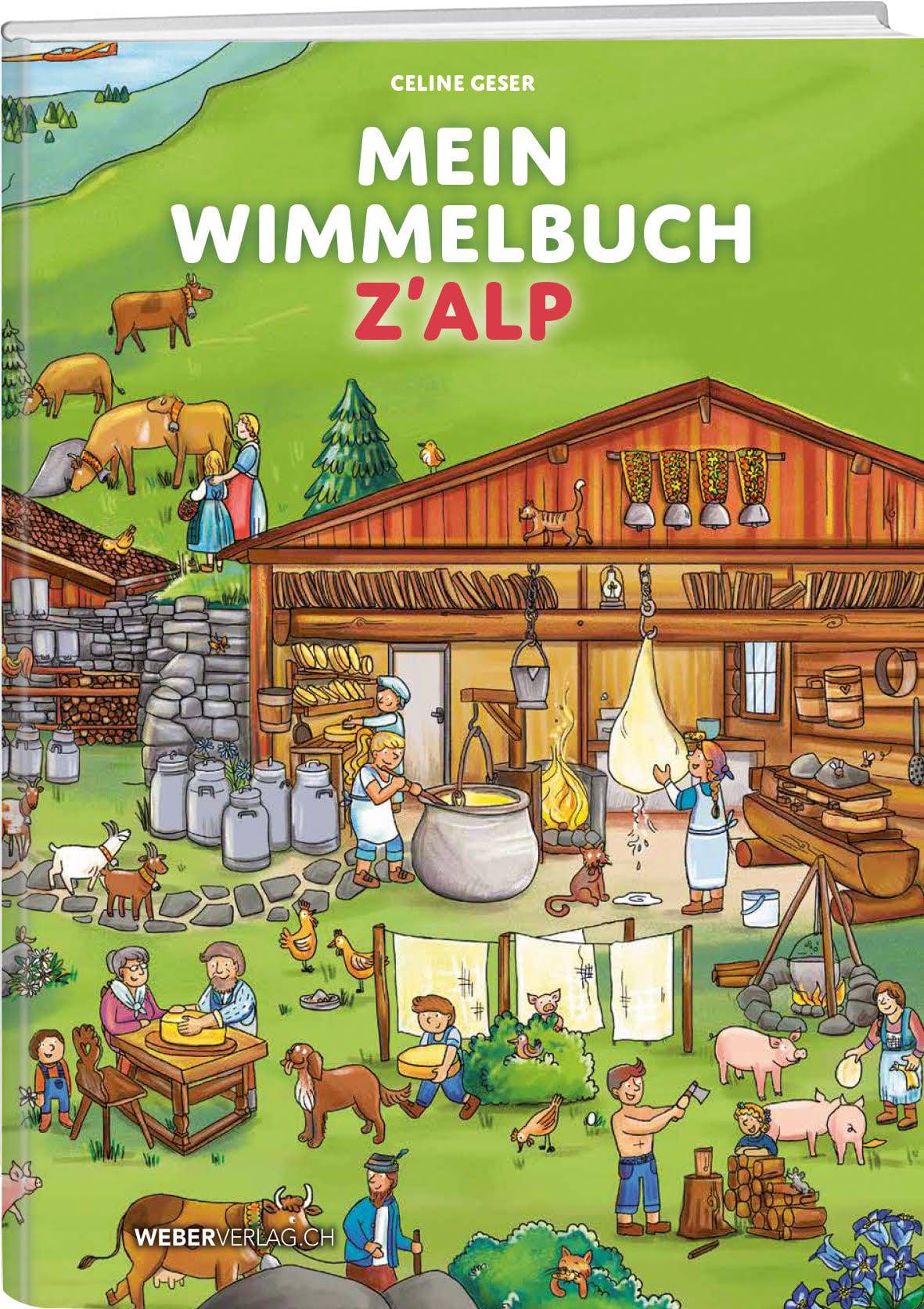 Celine Geser | Mein Wimmelbuch z’Alp - • WEBER VERLAG